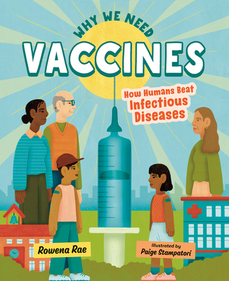 Why We Need Vaccines: How Humans Beat Infectious Diseases Cover Image
