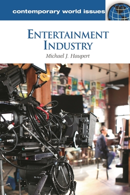 Entertainment Industry: A Reference Handbook (Contemporary World Issues) Cover Image