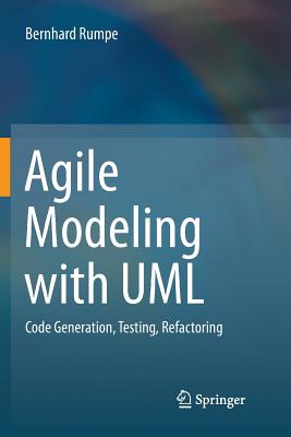 Agile Modeling with UML: Code Generation, Testing, Refactoring Cover Image