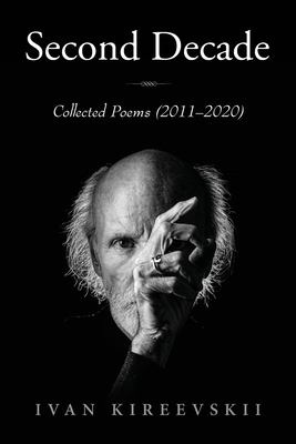 Second Decade: Collected Poems (2011-2020) By Ivan Kireevskii Cover Image