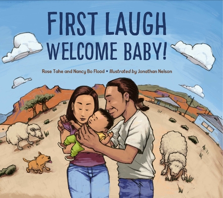 First Laugh--Welcome, Baby! By Rose Ann Tahe, Nancy Bo Flood, Jonathan Nelson Cover Image