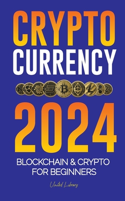 Cryptocurrency 2024: The basics to Blockchain & Crypto for beginners - Get ready for DeFi and the Next Bull Market! (Finance)