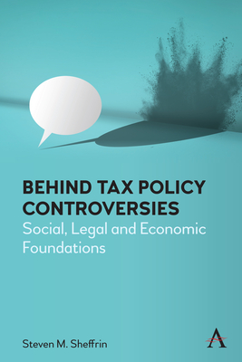 Behind Tax Policy Controversies: Social, Legal and Economic Foundations Cover Image