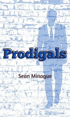 Prodigals By Sean Minogue Cover Image