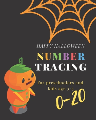 0-20 Number tracing for Preschoolers and kids Ages 3-5: Book for preschoolers and kids ages 3-5 and kindergarten.100 pages, size 8X10 inches . Tracing By J&j Happy Kids and Kindergart Publisher Cover Image