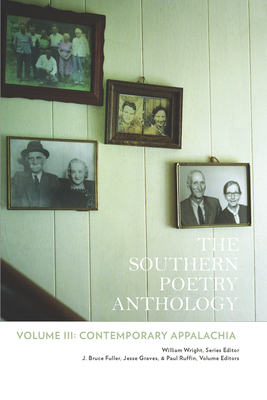 The Southern Poetry Anthology, Volume III: Contemporary Appalachia: Contemporary Appalachia