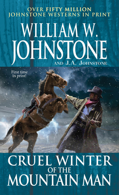 Cruel Winter of the Mountain Man By William W. Johnstone, J.A. Johnstone Cover Image