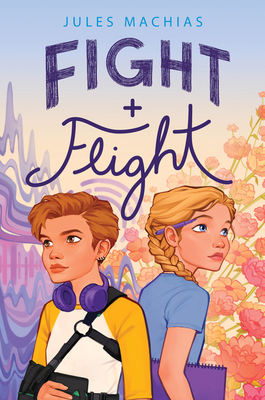 Fight + Flight By Jules Machias Cover Image