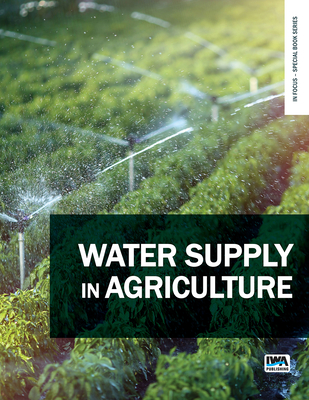 Water Supply in Agriculture (In Focus - Special Book) | mitpressbookstore