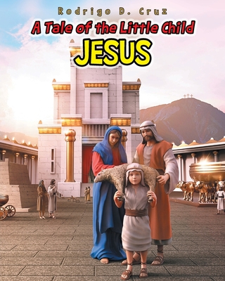 A Tale of the Little Child Jesus Cover Image