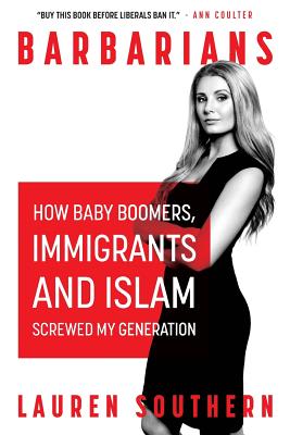 Barbarians: How Baby Boomers, Immigrants, and Islam Screwed My Generation Cover Image