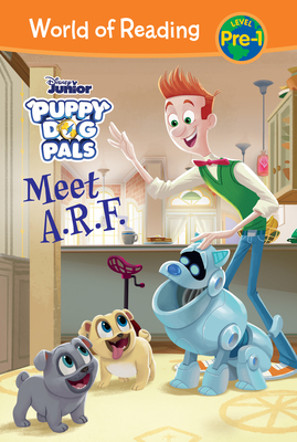 Puppy Dog Pals: Meet A.R.F.: Meet A.R.F. (World of Reading Level Pre-1 Set 4)