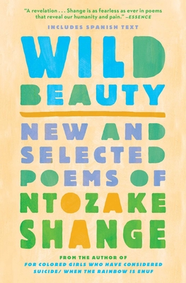 Wild Beauty: New and Selected Poems By Ntozake Shange Cover Image