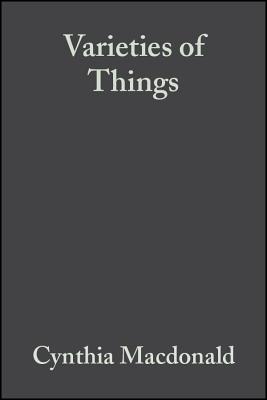 Varieties of Things: Foundations of Contemporary Metaphysics (Contemporary Philosophy S) By Cynthia MacDonald Cover Image