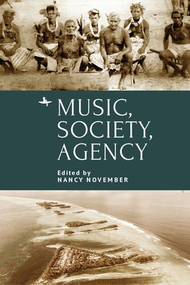 Music, Society, Agency By Nancy November (Editor) Cover Image