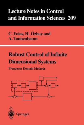 Robust Control of Infinite Dimensional Systems: Frequency Domain Methods (Lecture Notes in Control and Information Sciences #209) Cover Image