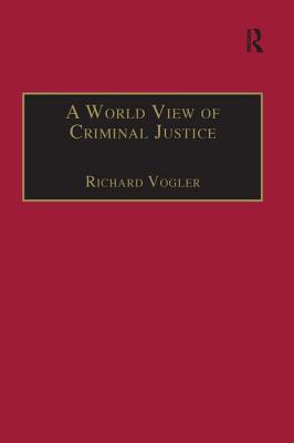Cover for A World View of Criminal Justice (International and Comparative Criminal Justice)