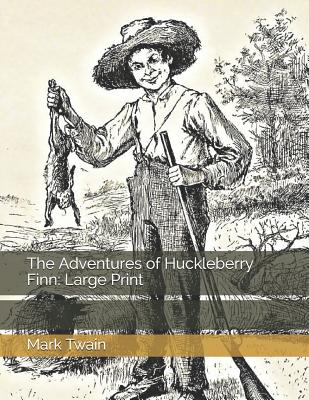 The Adventures of Huckleberry Finn
