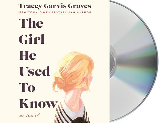 The Girl He Used to Know: A Novel