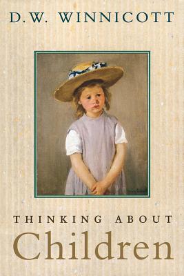 Thinking About Children By D. W. Winnicott Cover Image
