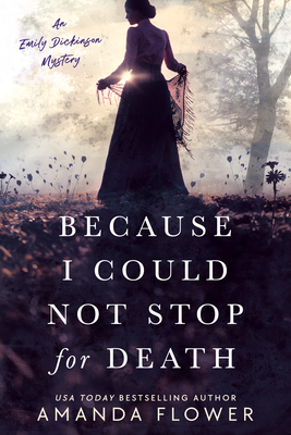 Cover for Because I Could Not Stop for Death (An Emily Dickinson Mystery #1)