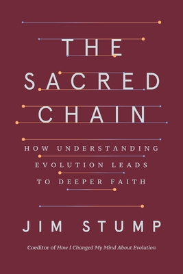 The Sacred Chain: How Understanding Evolution Leads to Deeper Faith Cover Image