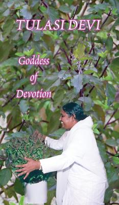 Tulasi Devi: The Goddess of Devotion By Sarvaga, Gunavati, Amma (Other) Cover Image