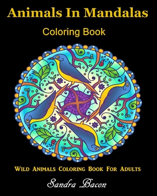 Animals In Mandalas Coloring Book: 14 Animal Coloring Book for Adults  (Paperback)