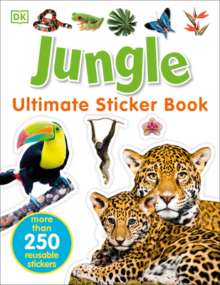 Ultimate Sticker Book: Jungle: More Than 250 Reusable Stickers