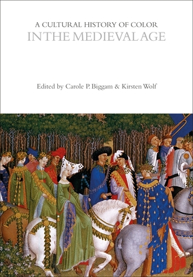 A Cultural History of Color in the Medieval Age (Cultural Histories)