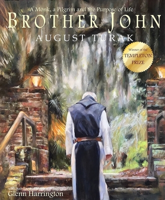 Brother John: A Monk, a Pilgrim and the Purpose of Life Cover Image