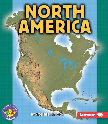 North America (Pull Ahead Books -- Continents) Cover Image