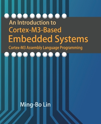 An Introduction To Cortex-M3-Based Embedded Systems: Cortex-M3 Assembly ...