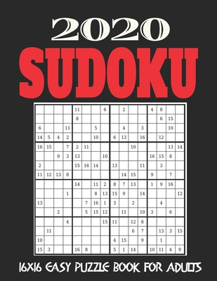 16X16 Sudoku Puzzle Book for Adults: Stocking Stuffers For Men: The Must Have 2020 Sudoku Puzzles: Easy Sudoku Puzzles Holiday Gifts And Sudoku Stocki Cover Image