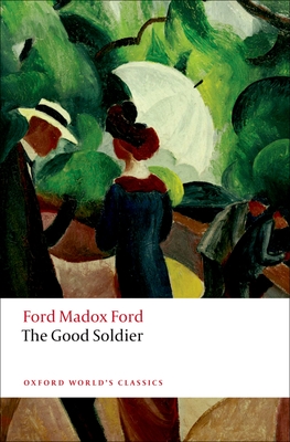 The Good Soldier (Oxford World's Classics)