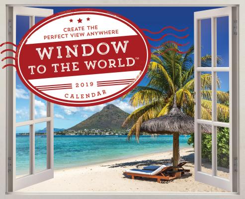2019 Window to the World(TM) Wall Poster Calendar: Create The Perfect View Anywhere