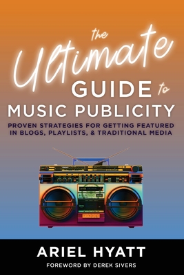 The Ultimate Guide to Music Publicity Cover Image