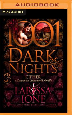 Cipher: A Demonica Underworld Novella (1001 Dark Nights)