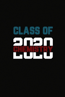 Class Of 2020 Chemistry: Senior 12th Grade Graduation Notebook Cover Image