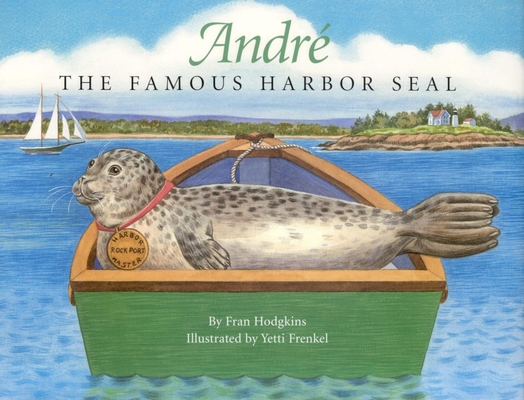 Andre the Famous Harbor Seal (Hardcover) | Print: A Bookstore