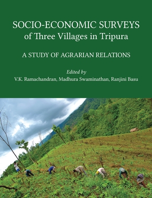 Socio-Economic Surveys of Three Villages in Tripura: A Study of Agrarian Relations Cover Image