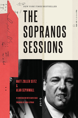 The Sopranos Sessions By Matt Zoller Seitz, Alan Sepinwall, Laura Lippman (Foreword by), David Chase (Other primary creator) Cover Image