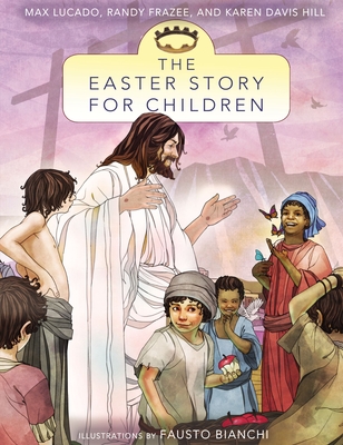 The Easter Story for Children By Max Lucado Cover Image