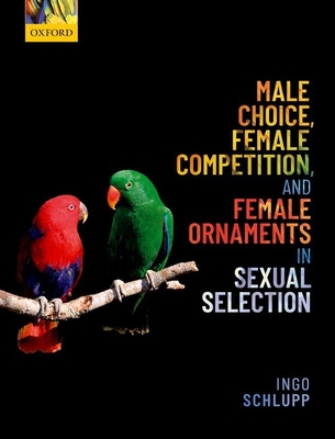 Male Choice, Female Competition, and Female Ornaments in Sexual Selection Cover Image