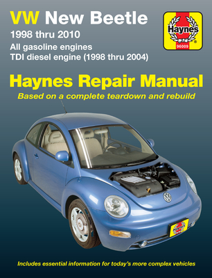 VW New Beetle 1998 thru 2010 Haynes Repair Manual:  All gasoline engines - TDI diesel engine (1998 thru 2004)
