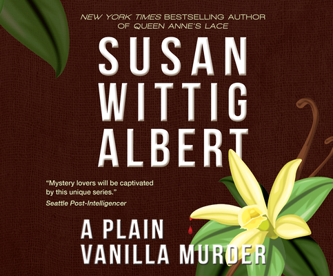 A Plain Vanilla Murder (China Bayles Mystery #7) Cover Image