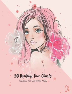 50 Makeup Face Charts: Includes Dot Grid Notes Pages - Girl with Pink Hair By Melissa Riddell Cover Image