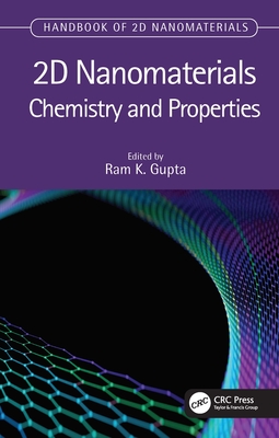 2D Nanomaterials: Chemistry and Properties By Ram K. Gupta (Editor) Cover Image