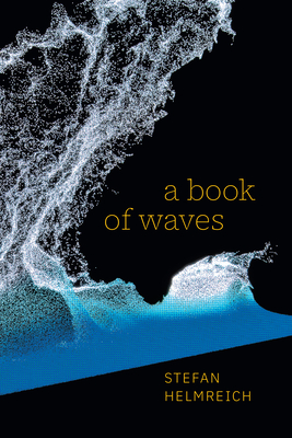 A Book of Waves (Lewis Henry Morgan Lectures) Cover Image