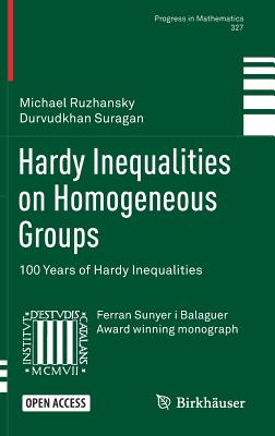 Hardy Inequalities on Homogeneous Groups: 100 Years of Hardy Inequalities (Progress in Mathematics #327) Cover Image